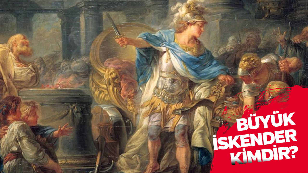 Büyük İskender kimdir?