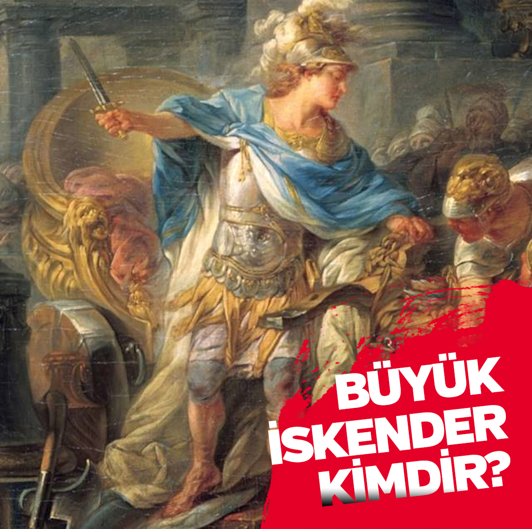 Büyük İskender kimdir?