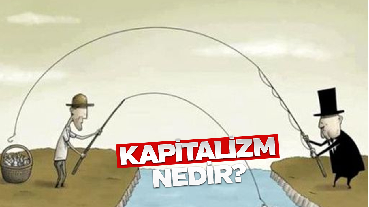 Kapitalizm nedir?